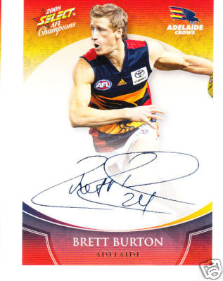 2008 Select Champions Blue Foil Sig FS2 Brett BURTON (Adel)